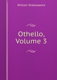 Othello, Volume 3
