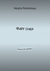 Ruby Chef. Proza po polsku