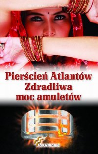 Pierścień Atlantów. Zdradliwa moc amuletów