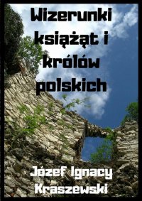 Wizerunki książąt i królów polskich