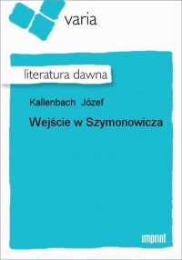 Wejście w Szymonowicza