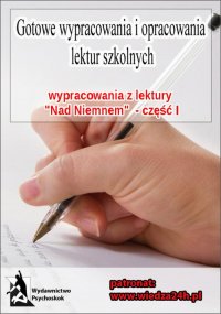 Wypracowania – Eliza Orzeszkowa „Nad Niemnem” część I