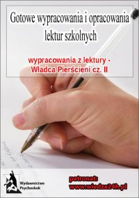 Wypracowania - J.R.R. Tolkien „Władca pierścieni - część II”