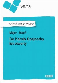 Do Karola Szajnochy list otwarty