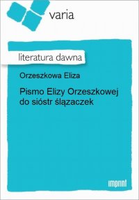 Pismo Elizy Orzeszkowej do sióstr ślązaczek