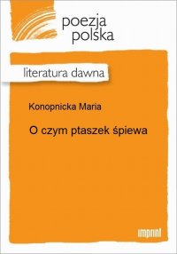 O czym ptaszek śpiewa