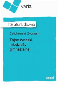 Tajne związki młodzieży gimnazjalnej