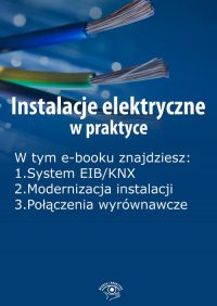 Instalacje elektryczne w praktyce, wydanie wrzesień 2015 r