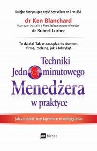 Techniki Jednominutowego Menedżera w praktyce