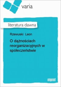 O dążnościach reorganizacyjnych w spółeczeństwie