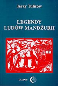 Legendy ludów Mandżurii. Tom II