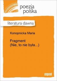 Fragment (Nie, to nie była...)