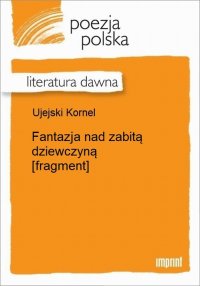 Fantazja nad zabitą dziewczyną [fragment]