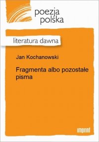 Fragmenta albo pozostałe pisma