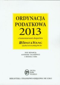 Ordynacja podatkowa 2013 z komentarzami ekspertów