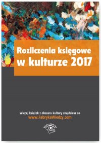 Rozliczenia księgowe w kulturze 2017