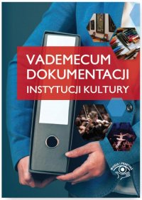 Vademecum dokumentacji instytucji kultury