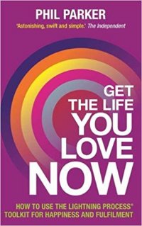 Get the Life You Love, Now