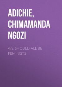 We Should All Be Feminists