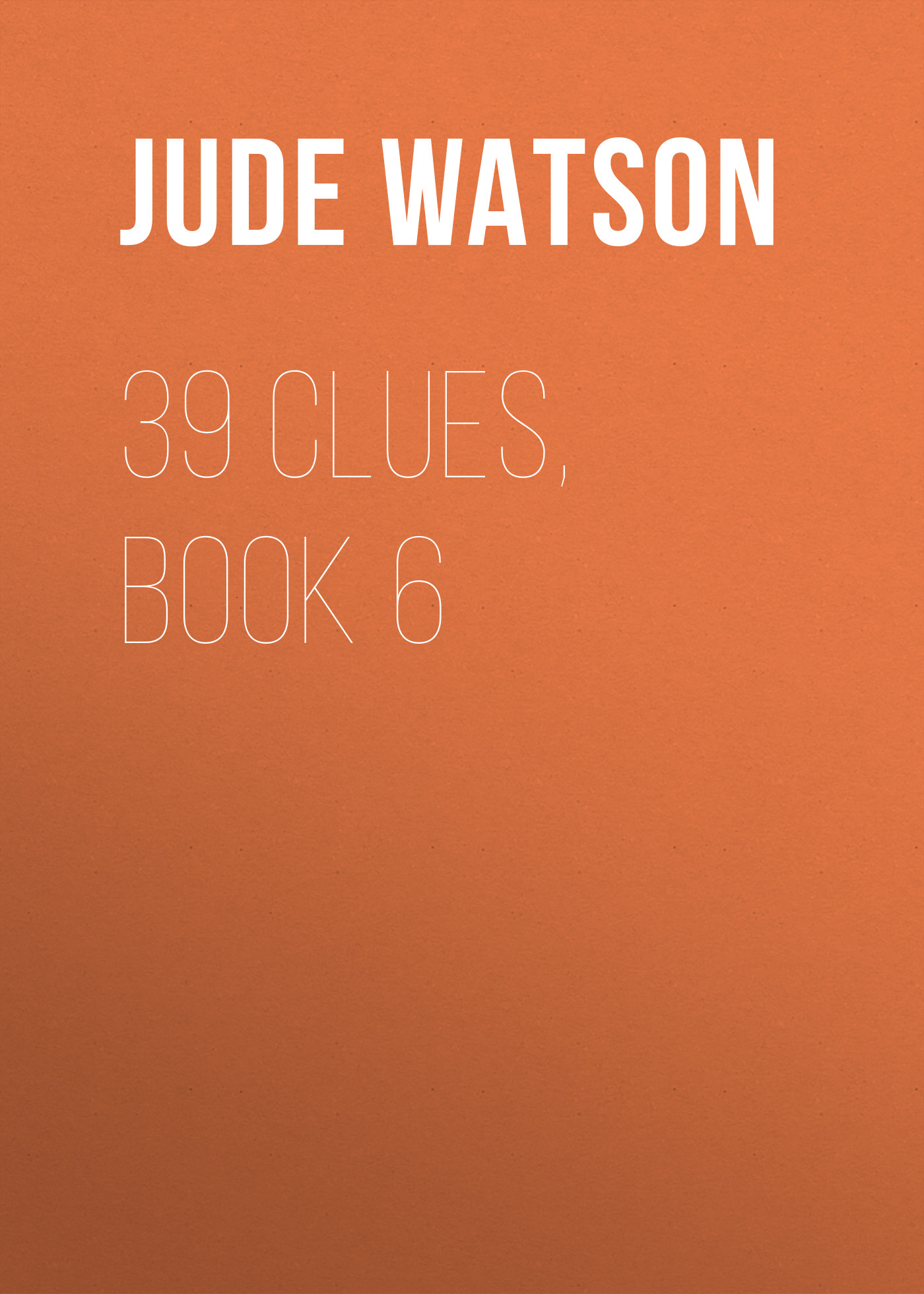 39 Clues, Book 6