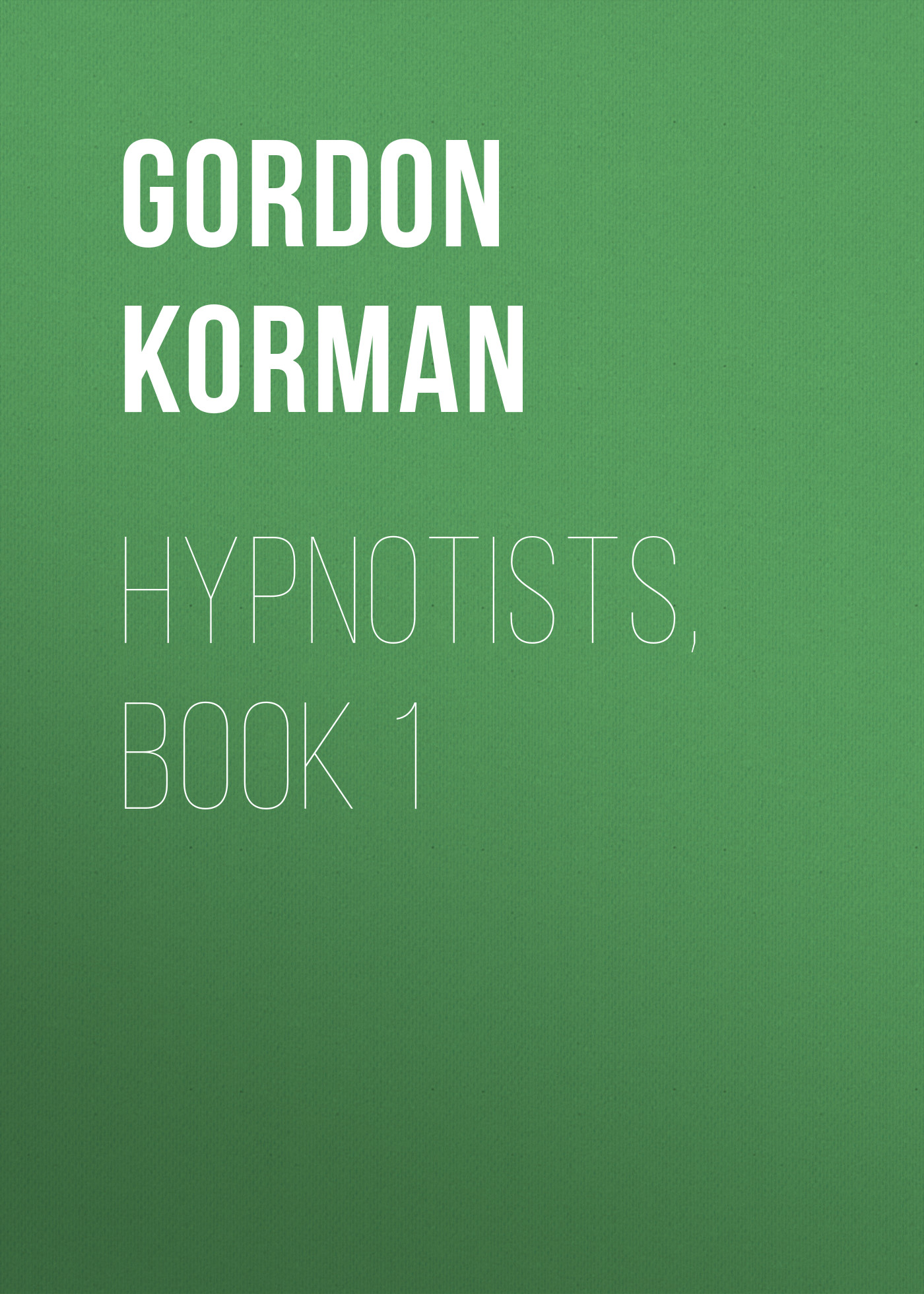 Hypnotists, Book 1