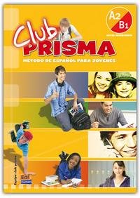 Club Prisma A2/B1: Nivel Intermedio: Libro del alumno (+ CD)