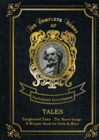 Nathaniel Hawthorne: Tales