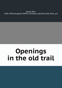 Openings in the old trail