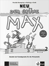 Neu der Grune Max: Arbeitsbuch 2: Deutsch als Fremdsprache fur die Primarstufe (+ CD)