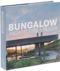 Masterpieces: Bungalow Architecture + Design