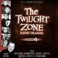 Twilight Zone Radio Dramas, Vol. 4