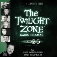 Twilight Zone Radio Dramas, Vol. 25