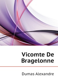 Vicomte De Bragelonne