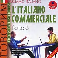 Parliamo italiano: L'Italiano commerciale. Parte 3