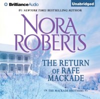 Nora Roberts - «Return of Rafe MacKade»