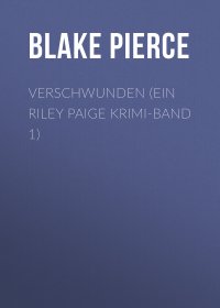 Verschwunden (ein Riley Paige Krimi-Band 1)