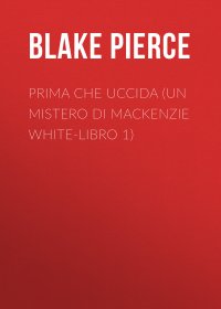 Prima Che Uccida (Un Mistero di Mackenzie White-Libro 1)