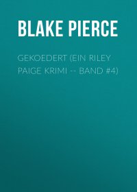 Gekoedert (ein Riley Paige Krimi -- Band #4)