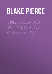 Il Killer della Rosa (Un Mistero di Riley Paige - Libro #1)