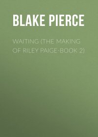 Waiting (The Making of Riley Paige-Book 2)