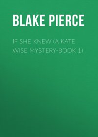 If She Knew (A Kate Wise Mystery-Book 1)