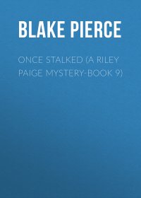 Once Stalked (A Riley Paige Mystery-Book 9)