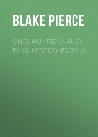 Once Hunted (A Riley Paige Mystery-Book 5)