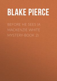 Before he Sees (A Mackenzie White Mystery-Book 2)