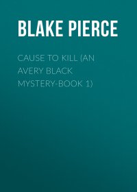 Cause to Kill (An Avery Black Mystery-Book 1)