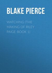 Watching (The Making of Riley Paige-Book 1)