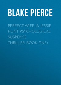 Perfect Wife (A Jessie Hunt Psychological Suspense Thriller-Book One)