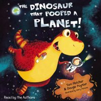 Dinosaur That Pooped A Planet!