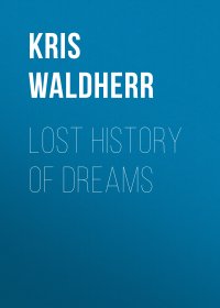 Lost History of Dreams