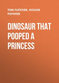 Dinosaur that Pooped a Princess